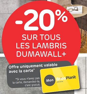 Promotions -20% sur tous les lambris dumawall+ - Dumawall - Valide de 06/02/2019 à 25/02/2019 chez BricoPlanit