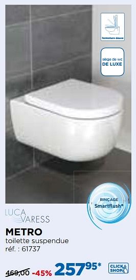 Promoties Metro toilette suspendue - Luca varess - Geldig van 01/02/2019 tot 24/02/2019 bij X2O