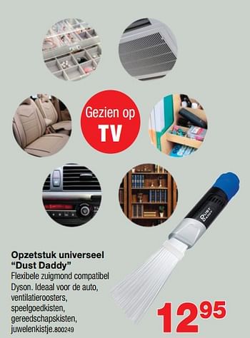 Promoties Opzetstuk universeel dust daddy - Dust Daddy  - Geldig van 31/01/2019 tot 24/02/2019 bij Home & Co