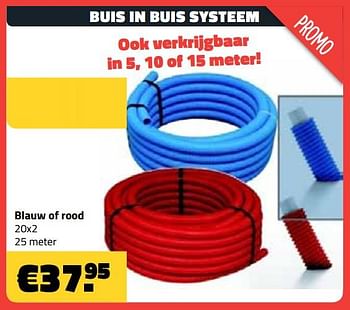 Promoties Buis in buis systeem blauw of rood - Huismerk - Bouwcenter Frans Vlaeminck - Geldig van 01/02/2019 tot 28/02/2019 bij Bouwcenter Frans Vlaeminck