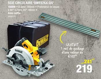 Scie circulaire Dewalt DWE576K-QS + rail de guidage