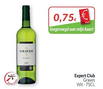 Promoties Expert club graves wit - Witte wijnen - Geldig van 01/02/2019 tot 28/02/2019 bij Intermarche