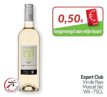 Promoties Expert club vin de pays muscat sec wit - Witte wijnen - Geldig van 01/02/2019 tot 28/02/2019 bij Intermarche