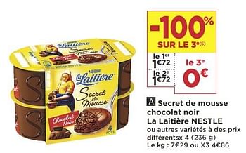 Promotions Secret de mousse chocolat noir la laitière nestle - Nestlé - Valide de 05/02/2019 à 17/02/2019 chez Super Casino