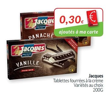 Promoties Jacques tablettes fourrées à la crème - Jacques - Geldig van 01/02/2019 tot 28/02/2019 bij Intermarche