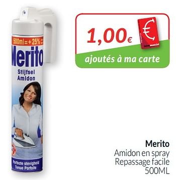 Merito Merito amidon en spray repassage facile - En promotion chez  Intermarche