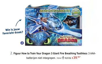 Promoties Figuur how to train your dragon 3 giant fire breathing toothless - Spin Master - Geldig van 07/02/2019 tot 09/03/2019 bij Dreamland