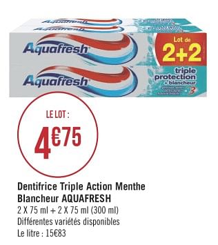 Promotions Dentifrice triple action menthe blancheur aquafresh - Aquafresh - Valide de 05/02/2019 à 17/02/2019 chez Géant Casino
