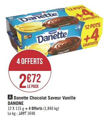 Promotions Danette chocolat saveur vanille danone - Danone - Valide de 05/02/2019 à 17/02/2019 chez Géant Casino