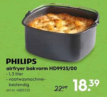 Promoties Philips airfryer bakvorm hd9925-00 - Philips - Geldig van 06/02/2019 tot 19/02/2019 bij Blokker