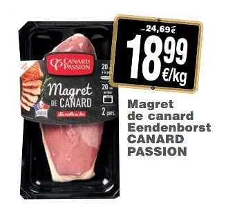 Promoties Magret de canard eendenborst canard passion - Canard Passion - Geldig van 12/02/2019 tot 18/02/2019 bij Cora