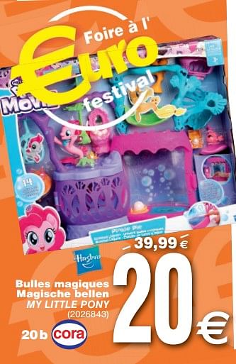 Promoties Bulles magiques magische bellen my little pony - Hasbro - Geldig van 12/02/2019 tot 25/02/2019 bij Cora