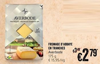 Promotions Fromage d`abbaye en tranches averbode - Averbode - Valide de 14/02/2019 à 20/02/2019 chez Delhaize