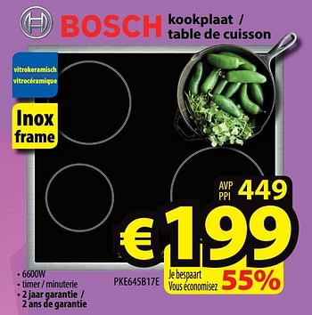 Promotions Bosch kookplaat - table de cuisson - Bosch - Valide de 20/02/2019 à 27/02/2019 chez ElectroStock