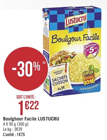 Promotions Boulghour facile lustucru - Lustucru - Valide de 12/02/2019 à 24/02/2019 chez Géant Casino