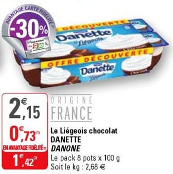 Promoties Le liégeois chocolat danette danone - Danone - Geldig van 13/02/2019 tot 24/02/2019 bij G20