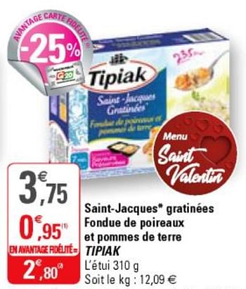 Promotions Saint-jacques gratinées fondue de poireaux et pommes de terre tipiak - Tipiak - Valide de 13/02/2019 à 24/02/2019 chez G20