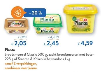 Promotions Planta broodsmeersel classic , zacht broodsmeersel met boter of smeren + koken in bewaardoos - Planta - Valide de 13/02/2019 à 26/02/2019 chez OKay
