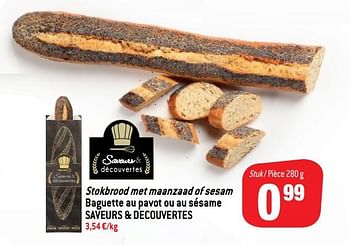 Promoties Stokbrood met maanzaad of sesam baguette au pavot ou au sésame saveurs + decouvertes - Saveurs & Decouvertes - Geldig van 20/02/2019 tot 26/02/2019 bij Match