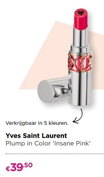 Promoties Yves saint laurent plump in color insane pink - Yves Saint Laurent - Geldig van 18/02/2019 tot 10/03/2019 bij ICI PARIS XL
