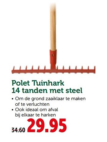 Promoties Polet tuinhark 14 tanden met steel - Polet - Geldig van 26/02/2019 tot 10/03/2019 bij Aveve