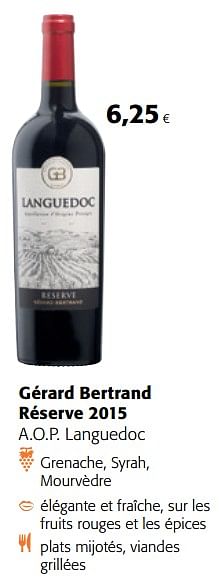 Promotions Gérard bertrand réserve 2015 a.o.p. languedoc - Vins rouges - Valide de 15/02/2019 à 26/02/2019 chez Colruyt