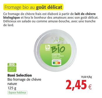 Promotions Boni selection bio fromage de chèvre nature - Boni - Valide de 15/02/2019 à 26/02/2019 chez Colruyt