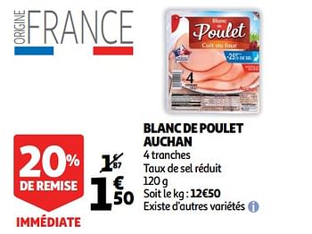 Promotions Blanc de poulet auchan - Produit Maison - Auchan Ronq - Valide de 20/02/2019 à 26/02/2019 chez Auchan Ronq