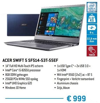 Promoties Acer swift 5 sf514-53t-55ef - Acer - Geldig van 15/02/2019 tot 15/04/2019 bij Exellent