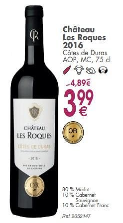 Promotions Château les roques 2016 côtes de duras aop, mc - Vins rouges - Valide de 05/03/2019 à 31/03/2019 chez Cora