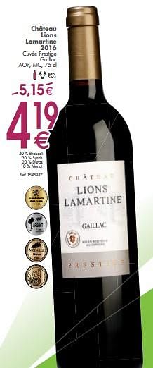 Promotions Château lions lamartine 2016 cuvée prestige gaillac aop, mc - Vins rouges - Valide de 05/03/2019 à 31/03/2019 chez Cora