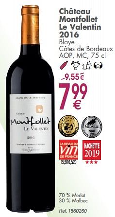 Promoties Château montfollet le valentin 2016 blaye côtes de bordeaux aop, mc - Rode wijnen - Geldig van 05/03/2019 tot 31/03/2019 bij Cora