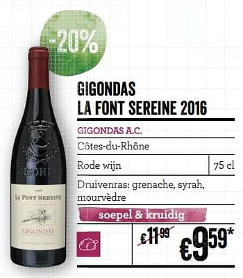 Promotions Gigondas la font sereine 2016 gigondas a.c. côtes-du-rhône - Vins rouges - Valide de 21/02/2019 à 20/03/2019 chez Delhaize