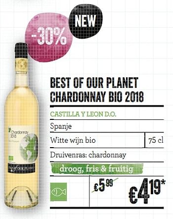 Promotions Best of our planet chardonnay bio 2018 castilla y leon d.o. spanje - Vins blancs - Valide de 21/02/2019 à 20/03/2019 chez Delhaize