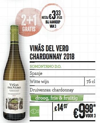 Promoties Vinãs del vero chardonnay 2018 somontano d.o. spanje - Witte wijnen - Geldig van 21/02/2019 tot 20/03/2019 bij Delhaize