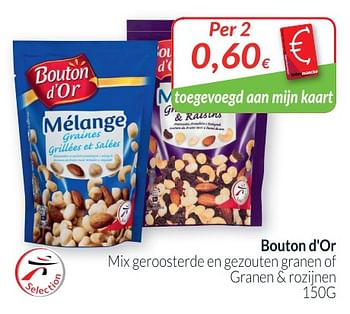 Promoties Mix geroosterde en gezouten granen of granen + rozijnen - Bouton D'Or - Geldig van 01/03/2019 tot 31/03/2019 bij Intermarche