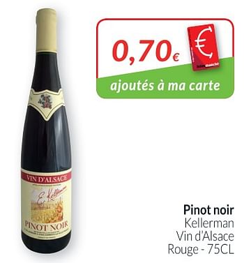 Promotions Pinot noir kellerman vin daisace rouge - Vins rouges - Valide de 01/03/2019 à 31/03/2019 chez Intermarche