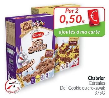 Promotions Chabrior céréales deli cookie ou crokawak - Chabrior - Valide de 01/03/2019 à 31/03/2019 chez Intermarche
