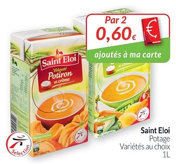 Promotions Saint eloi potage - Saint Eloi - Valide de 01/03/2019 à 31/03/2019 chez Intermarche