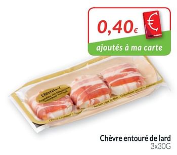Promotions Chèvre entouré de lard - Produit maison - Intermarche - Valide de 01/03/2019 à 31/03/2019 chez Intermarche