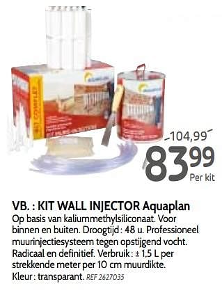 Promoties Kit wall injector aquaplan - Aquaplan - Geldig van 13/03/2019 tot 01/04/2019 bij BricoPlanit