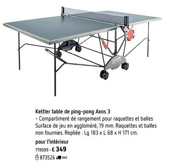 Promotions Kettler table de ping-pong axos 3 - Kettler - Valide de 11/03/2019 à 31/08/2019 chez Dreamland