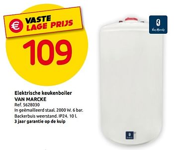 Promoties Elektrische keukenboiler van marcke - Van Marcke - Geldig van 12/03/2019 tot 01/04/2019 bij Brico