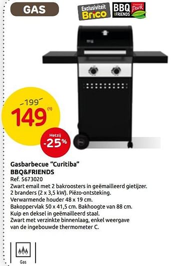 Promoties Gasbarbecue curitiba bbq+friends - BBQ & Friends  - Geldig van 12/03/2019 tot 01/04/2019 bij Brico