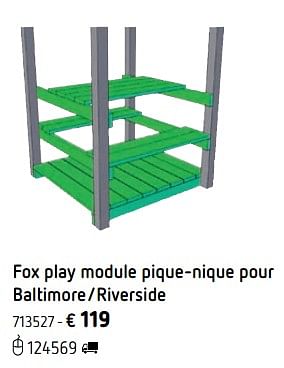 Promotions Fox play module pique-nique pour baltimore-riverside - Fox Play - Valide de 11/03/2019 à 31/08/2019 chez Dreamland