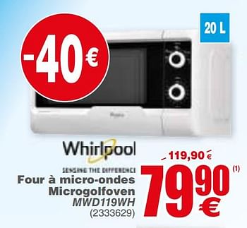 Promoties Whirlpool four à micro-ondes microgolfoven mwd119wh - Whirlpool - Geldig van 12/03/2019 tot 25/03/2019 bij Cora