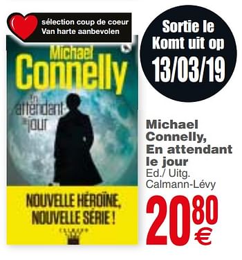 Promoties Michael connelly, en attendant le jour - Huismerk - Cora - Geldig van 12/03/2019 tot 25/03/2019 bij Cora