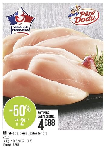 Promotions Filet de poulet extra tendre - Pere Dodu - Valide de 12/03/2019 à 24/03/2019 chez Géant Casino