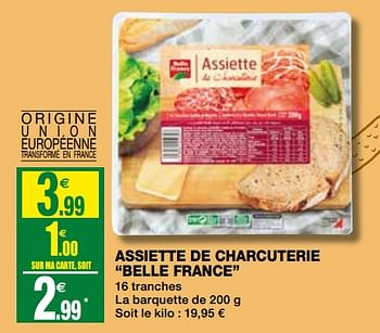 Promotions Assiette de charcuterie belle france - Belle France - Valide de 13/03/2019 à 24/03/2019 chez Coccinelle