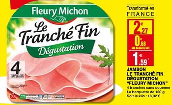 Promotions Jambon le tranché fin dégustation fleury michon - Fleury Michon - Valide de 13/03/2019 à 24/03/2019 chez Coccinelle